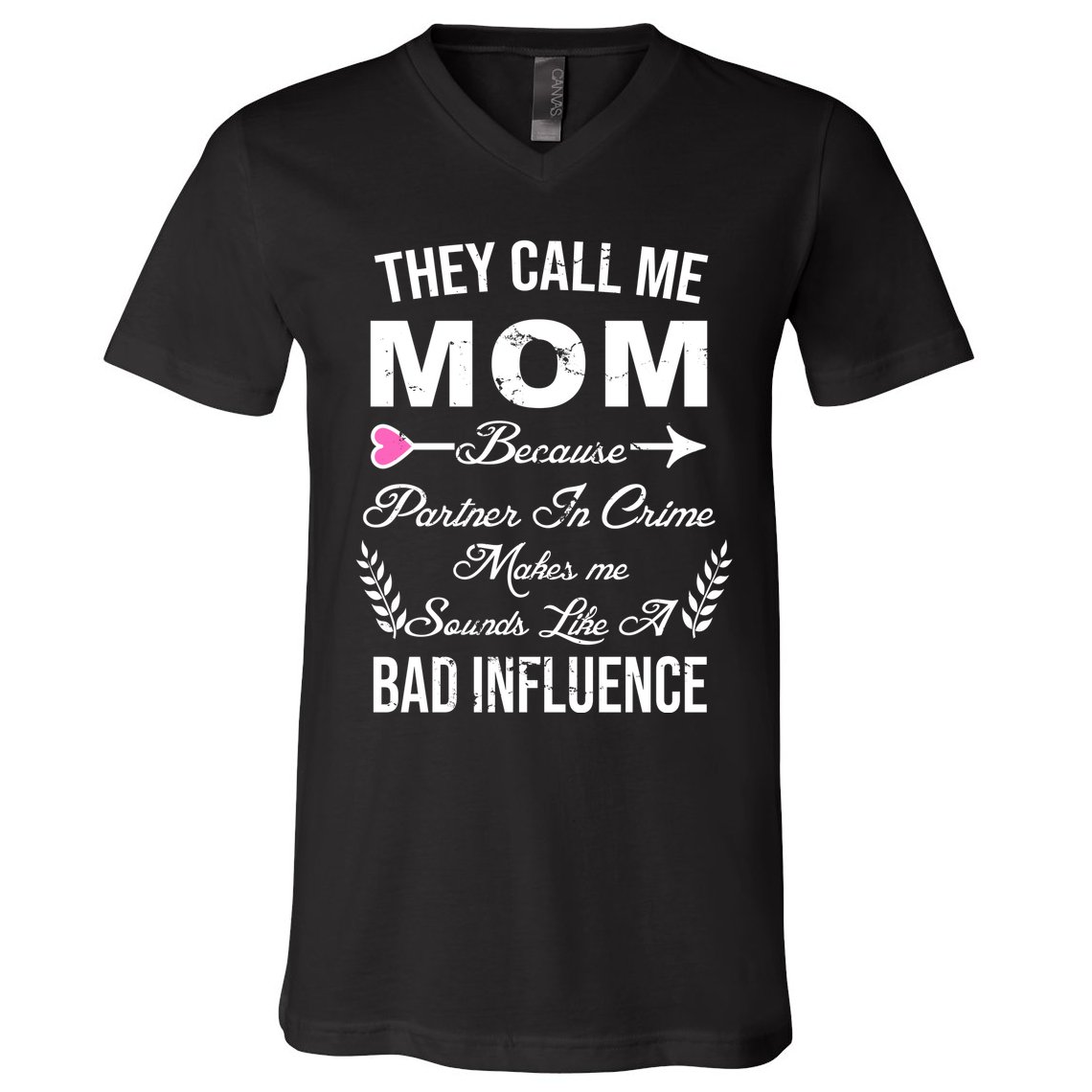 Call Me Mom Partner In Crime Sounds Like A Bad Influence V-Neck T-Shirt