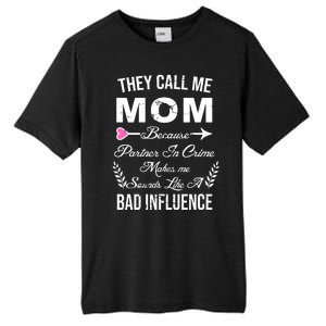 Call Me Mom Partner In Crime Sounds Like A Bad Influence Tall Fusion ChromaSoft Performance T-Shirt