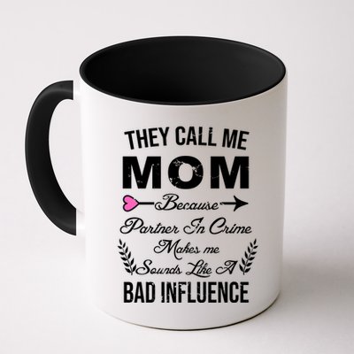 Call Me Mom Partner In Crime Sounds Like A Bad Influence Mug