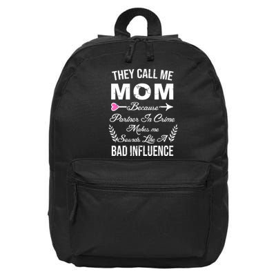 Call Me Mom Partner In Crime Sounds Like A Bad Influence 16 in Basic Backpack