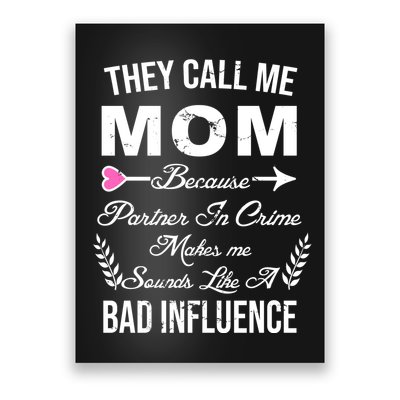 Call Me Mom Partner In Crime Sounds Like A Bad Influence Poster