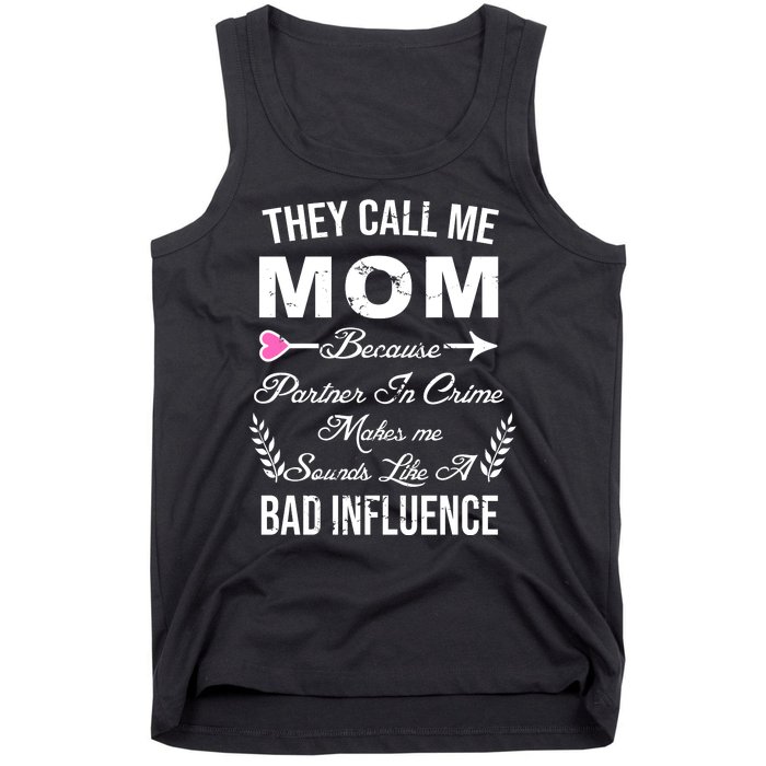 Call Me Mom Partner In Crime Sounds Like A Bad Influence Tank Top