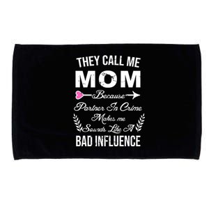 Call Me Mom Partner In Crime Sounds Like A Bad Influence Microfiber Hand Towel