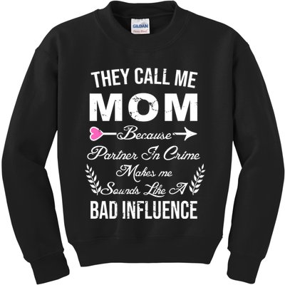 Call Me Mom Partner In Crime Sounds Like A Bad Influence Kids Sweatshirt