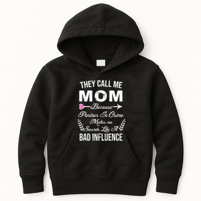 Call Me Mom Partner In Crime Sounds Like A Bad Influence Kids Hoodie
