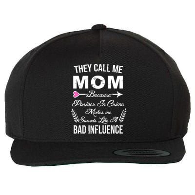Call Me Mom Partner In Crime Sounds Like A Bad Influence Wool Snapback Cap