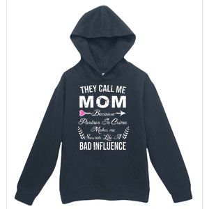 Call Me Mom Partner In Crime Sounds Like A Bad Influence Urban Pullover Hoodie