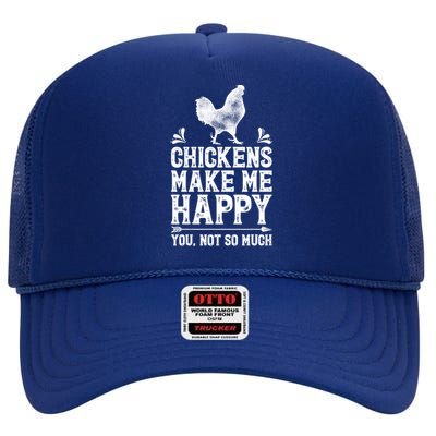 Chickens Make Me Happy Chicken Lover Poultry Farmer Farm Funny Gift High Crown Mesh Back Trucker Hat