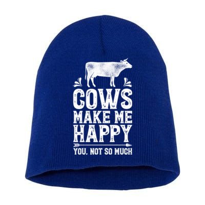 Cows Make Me Happy You Not So Much Funny Cow Farmer Farm Gift Short Acrylic Beanie