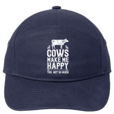 Cows Make Me Happy You Not So Much Funny Cow Farmer Farm Gift 7-Panel Snapback Hat