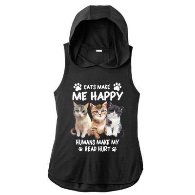 Cats Make Me Happy Hu Make My Head Hurt For Cat Lovers Gift Ladies PosiCharge Tri-Blend Wicking Draft Hoodie Tank