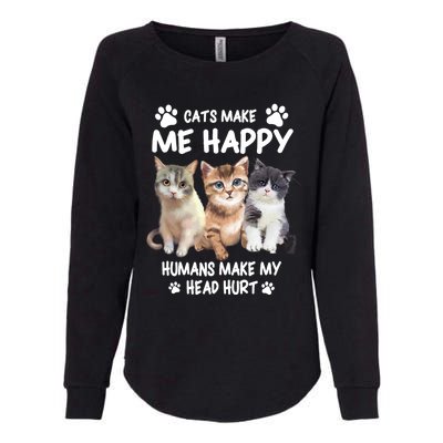 Cats Make Me Happy Hu Make My Head Hurt For Cat Lovers Gift Womens California Wash Sweatshirt