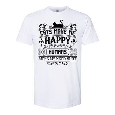 Cats Make Me Happy Hu Make My Head Hurt Festival Cat Mom Gift Softstyle CVC T-Shirt