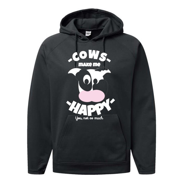 Cows Make Me Happy Funny Farmer Cow Performance Fleece Hoodie