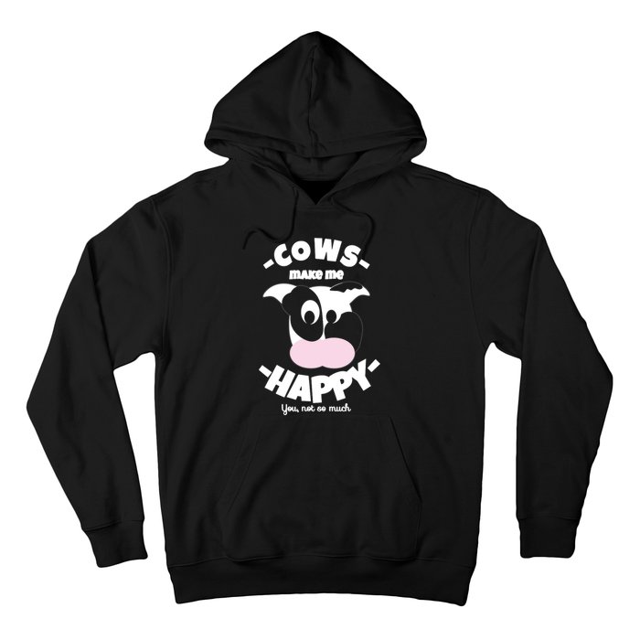 Cows Make Me Happy Funny Farmer Cow Hoodie