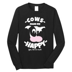 Cows Make Me Happy Funny Farmer Cow Long Sleeve Shirt