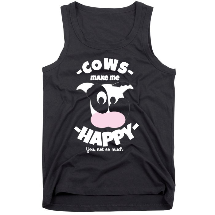 Cows Make Me Happy Funny Farmer Cow Tank Top