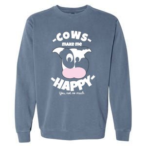 Cows Make Me Happy Funny Farmer Cow Garment-Dyed Sweatshirt