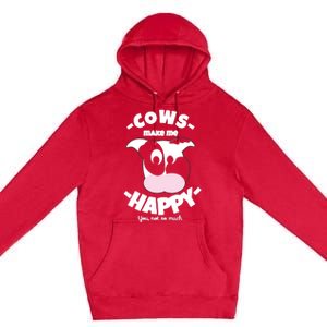 Cows Make Me Happy Funny Farmer Cow Premium Pullover Hoodie