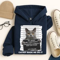 Catnip Made Me Do It Funny Cat Tee Hoodie
