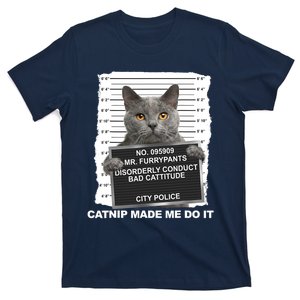 Catnip Made Me Do It Funny Cat Tee T-Shirt