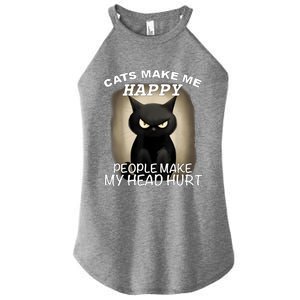 Cats Make Me Happy Humans Make My Head Hurt Cat Dad Mom Women's Perfect Tri Rocker Tank