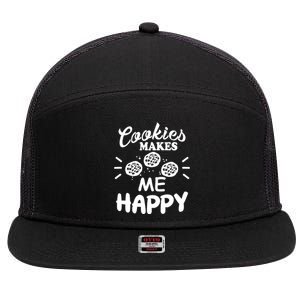 Cookies Makes Me Happy Funny Baker Gift For Cookie Lover Great Gift 7 Panel Mesh Trucker Snapback Hat