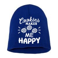 Cookies Makes Me Happy Funny Baker Gift For Cookie Lover Great Gift Short Acrylic Beanie