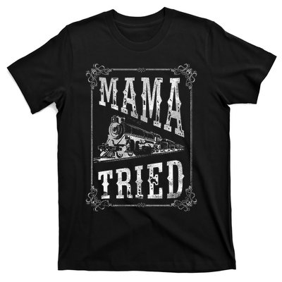 Country Music Mama Tried Redneck Outlaw Western T-Shirt