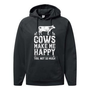 Cows Make Me Happy You Not So Much Farming Performance Fleece Hoodie