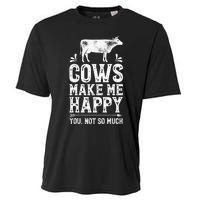 Cows Make Me Happy You Not So Much Funny Cow Farmer Farm Cooling Performance Crew T-Shirt