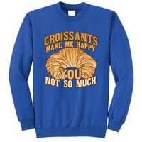 Croissants Make Me Happy Funny French Pastry Quote Cute Gift Sweatshirt