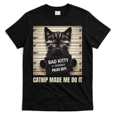 Catnip Made Me Do It Mugshot For Cat Lover Cat Mom Cat Dad T-Shirt