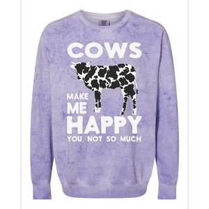 Cows Make Me Happy You Not So Much Cattle Farm Livestock Colorblast Crewneck Sweatshirt