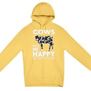 Cows Make Me Happy You Not So Much Cattle Farm Livestock Premium Pullover Hoodie