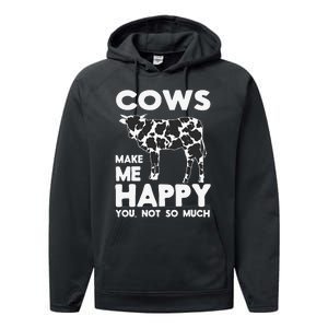 Cows Make Me Happy You Not So Much Cattle Farm Livestock Performance Fleece Hoodie