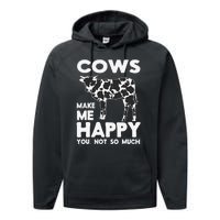 Cows Make Me Happy You Not So Much Cattle Farm Livestock Performance Fleece Hoodie