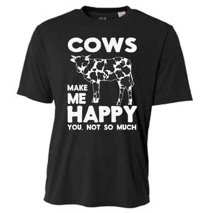 Cows Make Me Happy You Not So Much Cattle Farm Livestock Cooling Performance Crew T-Shirt