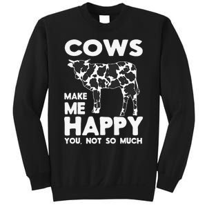 Cows Make Me Happy You Not So Much Cattle Farm Livestock Sweatshirt