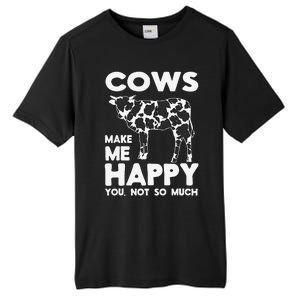 Cows Make Me Happy You Not So Much Cattle Farm Livestock Tall Fusion ChromaSoft Performance T-Shirt