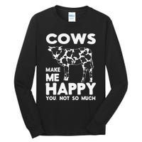 Cows Make Me Happy You Not So Much Cattle Farm Livestock Tall Long Sleeve T-Shirt