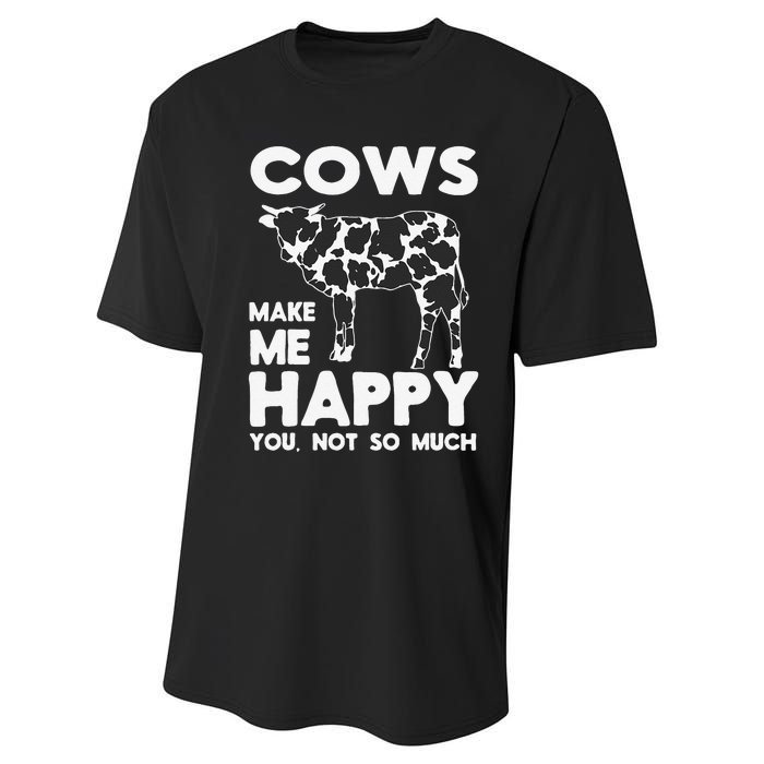 Cows Make Me Happy You Not So Much Cattle Farm Livestock Performance Sprint T-Shirt