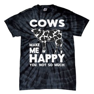 Cows Make Me Happy You Not So Much Cattle Farm Livestock Tie-Dye T-Shirt