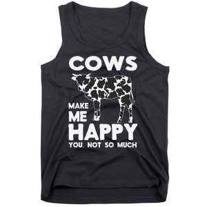 Cows Make Me Happy You Not So Much Cattle Farm Livestock Tank Top