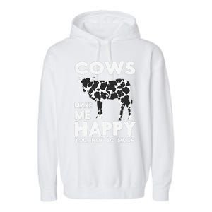 Cows Make Me Happy You Not So Much Cattle Farm Livestock Garment-Dyed Fleece Hoodie