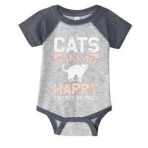 Cats Make Me Happy You Not So Much Infant Baby Jersey Bodysuit