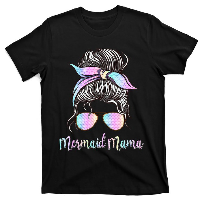 Cute Mermaid Mama Messy Hair Bun Glasses Mother's Day T-Shirt