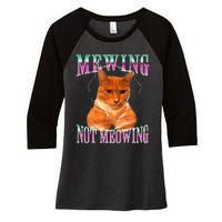 Cat Mewing Meme Mewing Not Meowing Women's Tri-Blend 3/4-Sleeve Raglan Shirt