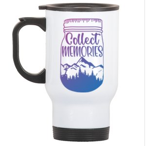 Collect Memories Mountain Camping Nature Lovers Hiking Gift Stainless Steel Travel Mug