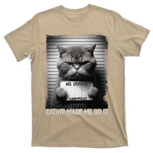 Catnip Made Me Do It Funny Cat For Cat Lovers T-Shirt